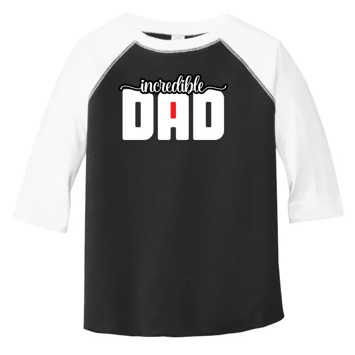 Incredible Dad Funny Dad Gift Father's Day Toddler Fine Jersey T-Shirt