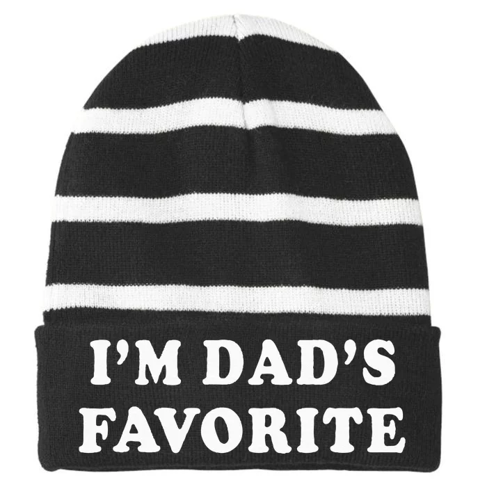 I'm Dad's Favorite Striped Beanie with Solid Band