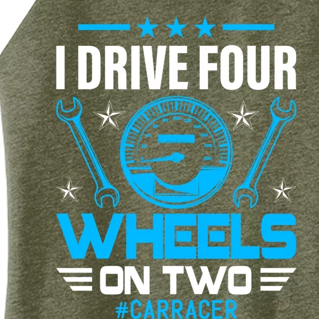 I Drive Four Wheels On Two Race Car Cute Gift Women’s Perfect Tri Rocker Tank