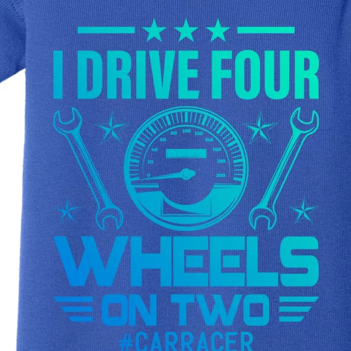 I Drive Four Wheels On Two Race Car Gift Baby Bodysuit