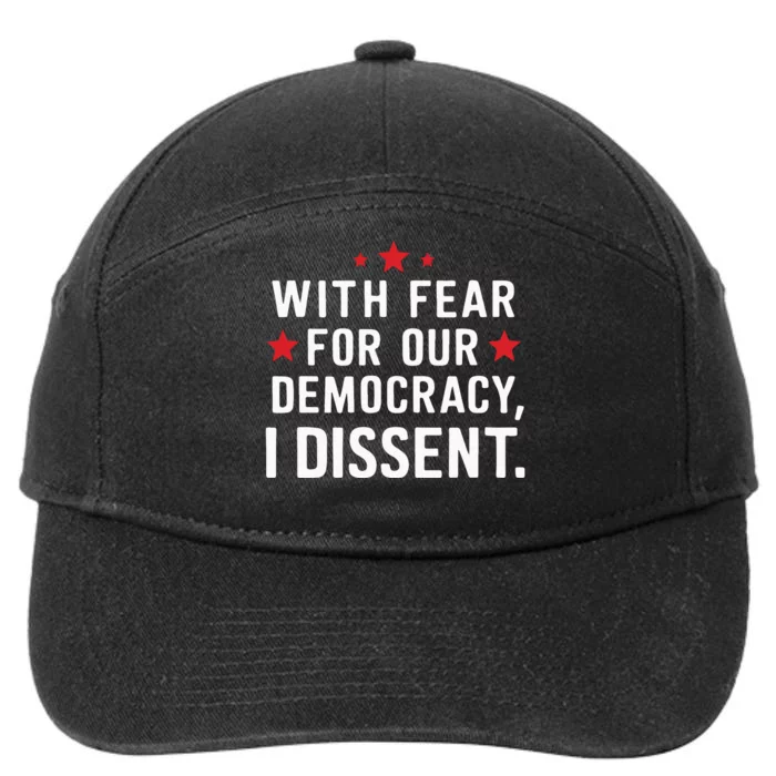 I Dissent Fear For Our Democracy Justice Sotomayor 7-Panel Snapback Hat