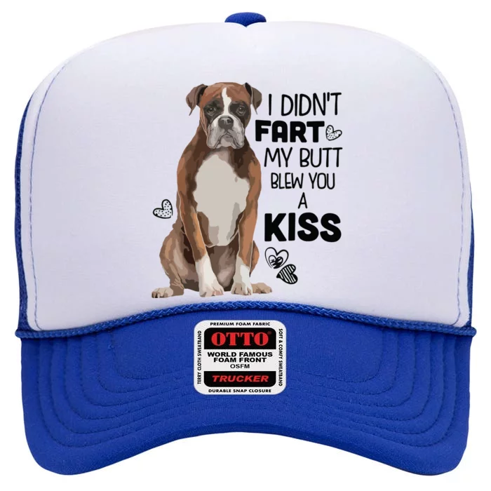 I Didnt Fart My Butt Blew You A Kiss Boxer Dog High Crown Mesh Trucker Hat