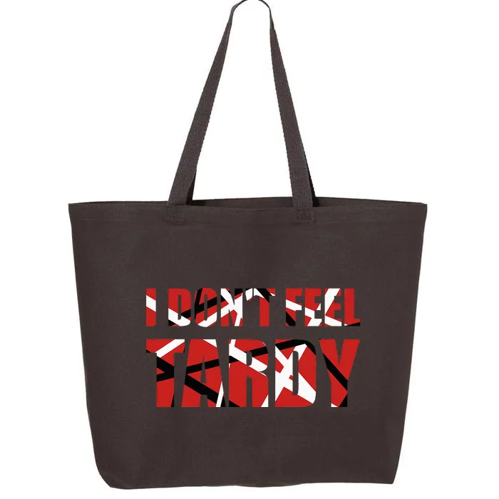 I DonT Feel Late 25L Jumbo Tote