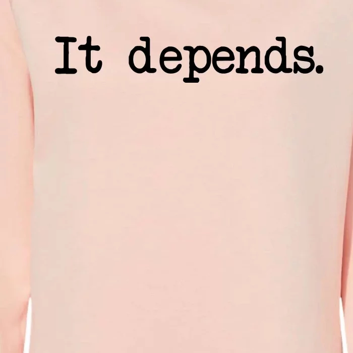 It Depends Funny Lawyer Womens California Wash Sweatshirt