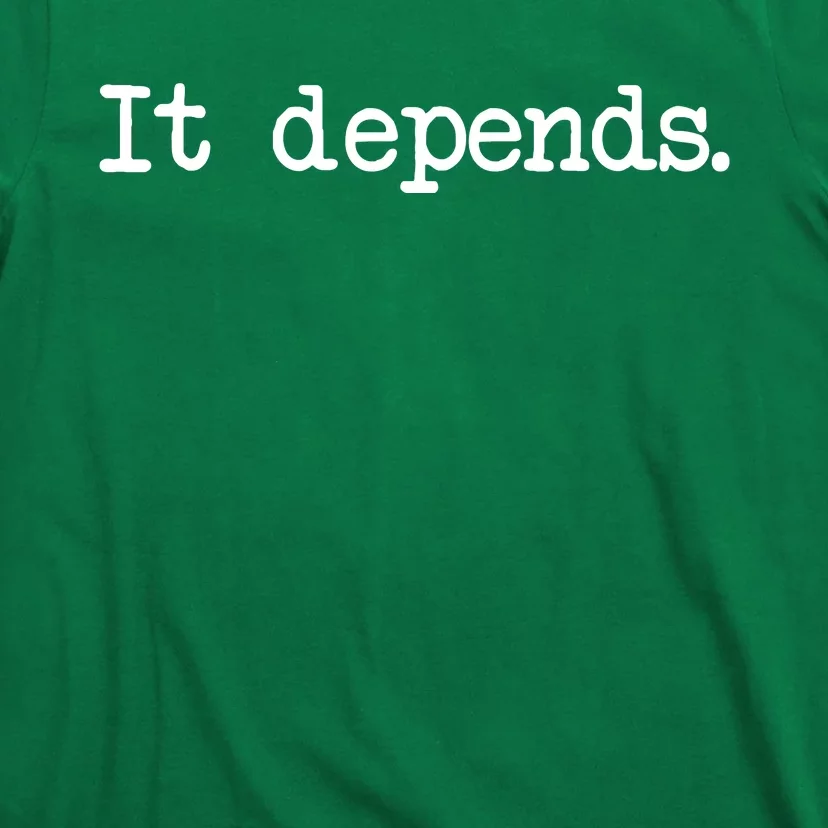 It Depends Funny Lawyer T-Shirt