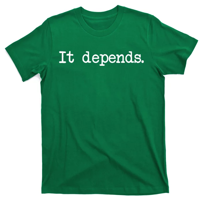 It Depends Funny Lawyer T-Shirt