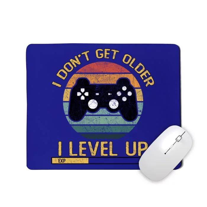 I Dont Get Older Level Exp Up Gaming Gamer Birthday Gift Mousepad