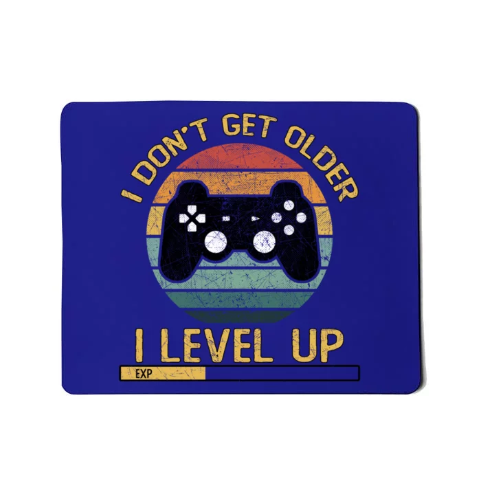 I Dont Get Older Level Exp Up Gaming Gamer Birthday Gift Mousepad