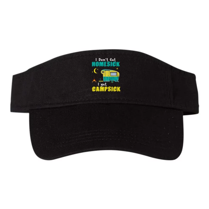 I Don't Get Homesick I Get Campsick Camping Holiday Trending Gift Idea Valucap Bio-Washed Visor