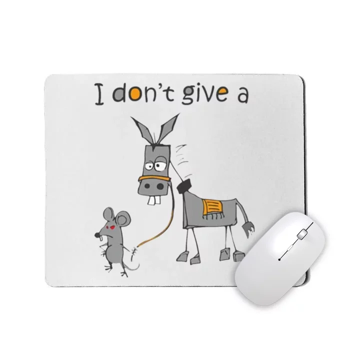 I Don't Give A Rats Donkey Mousepad