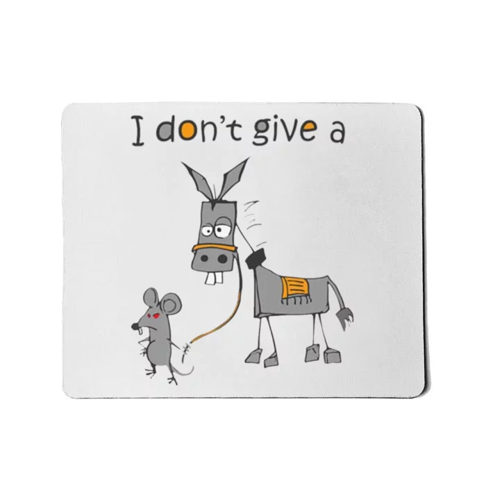 I Don't Give A Rats Donkey Mousepad