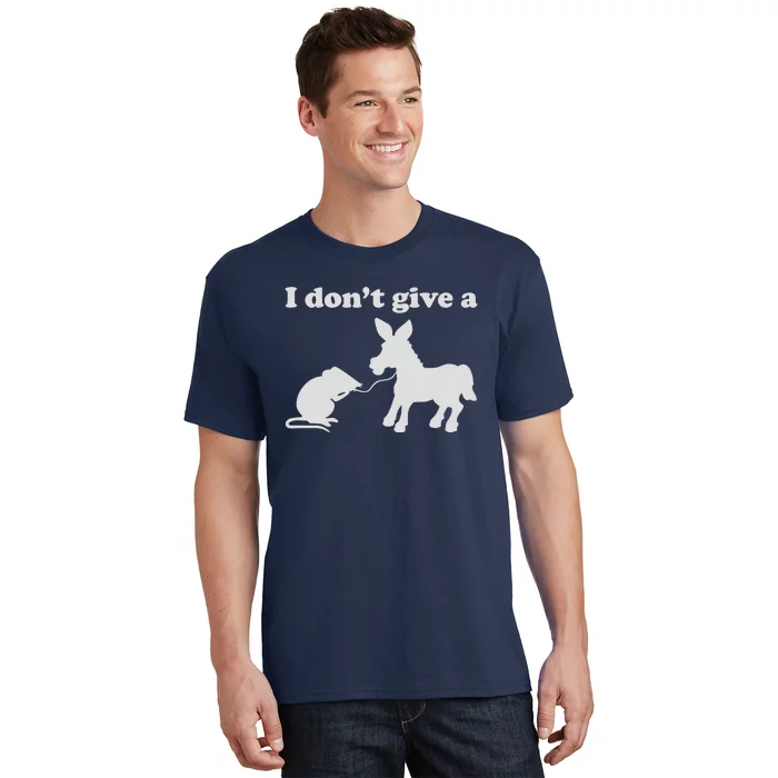 I Don't Give A Rats Ass T-Shirt