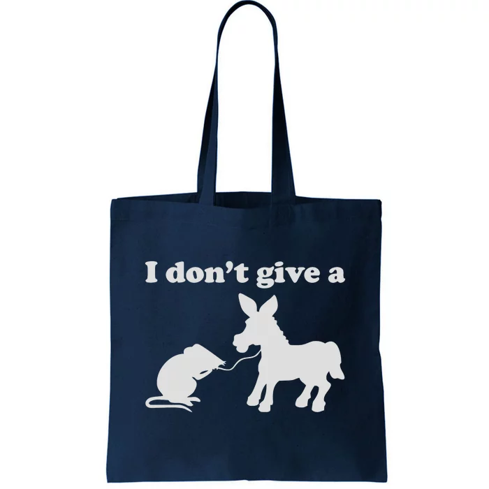 I Don't Give A Rats Ass Tote Bag