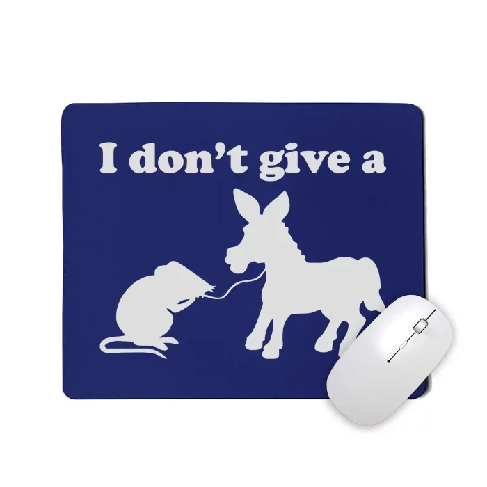 I Don't Give A Rats Ass Mousepad