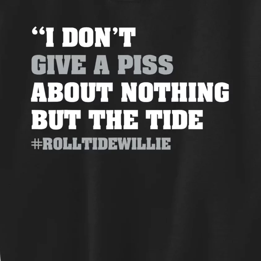 I Dont Give A Piss About Nothing But The Tide Quote Kids Sweatshirt