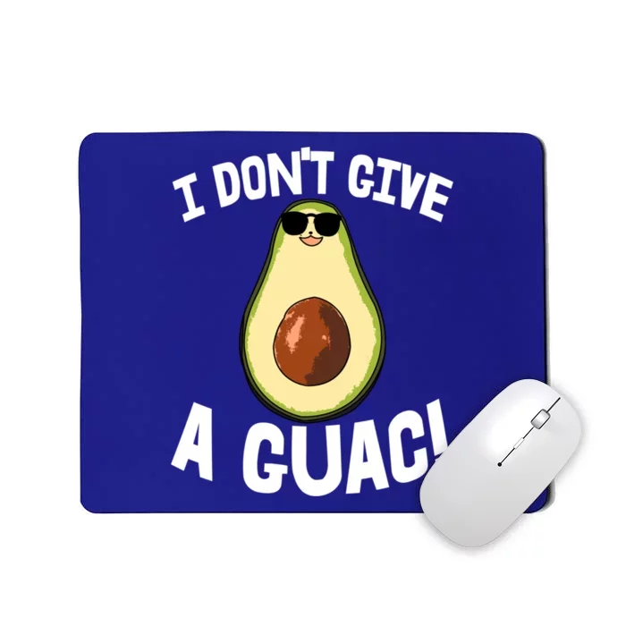 I Dont Give A Guac Avo Avocado Fruit Gift Mousepad