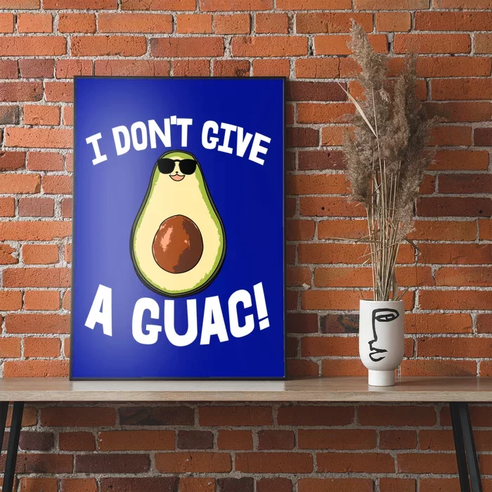 I Dont Give A Guac Avo Avocado Fruit Gift Poster