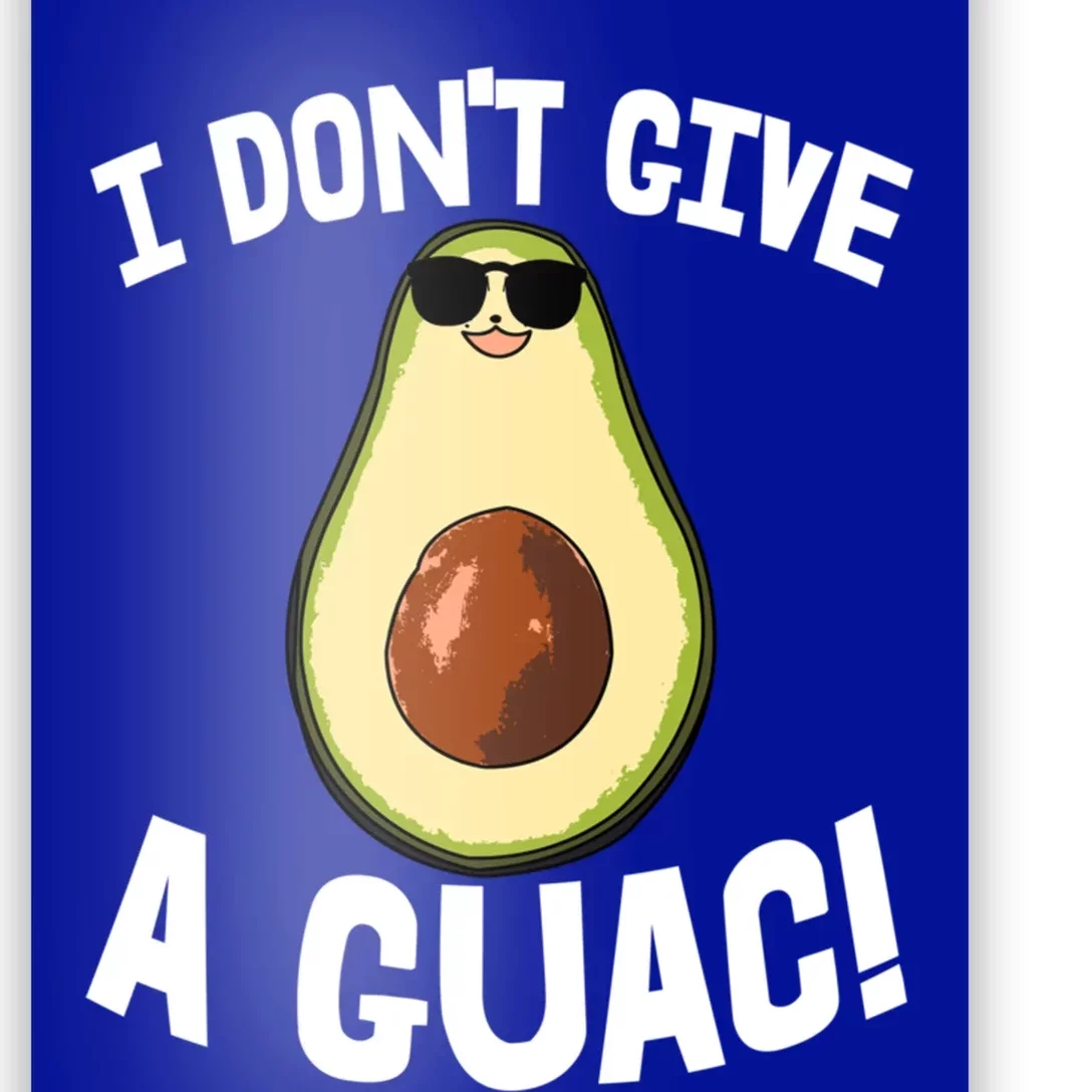 I Dont Give A Guac Avo Avocado Fruit Gift Poster