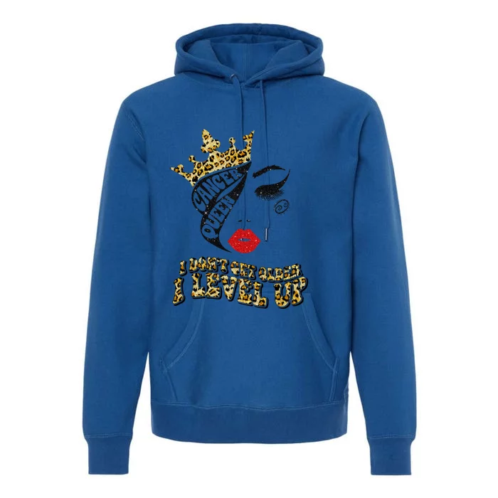 I Dont Get Older I Level Up Birthday Diva Cancer Queen Gift Premium Hoodie