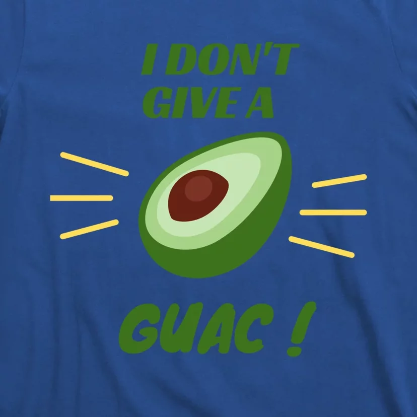 I Dont Give A Guac Avocado Guacamole Gift T-Shirt