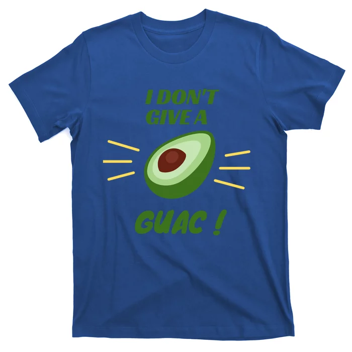 I Dont Give A Guac Avocado Guacamole Gift T-Shirt