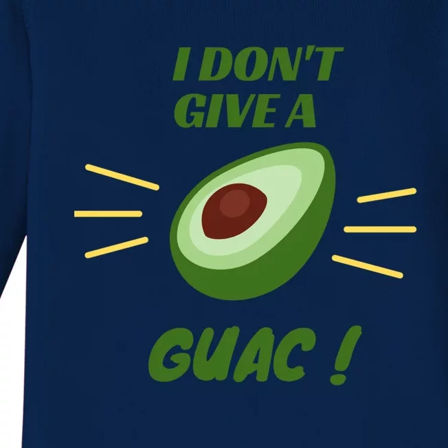 I Dont Give A Guac Avocado Guacamole Gift Baby Long Sleeve Bodysuit