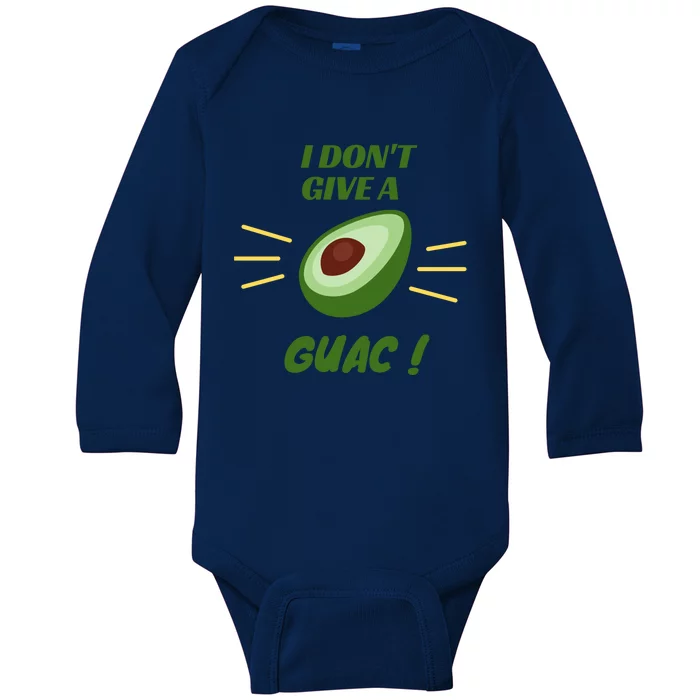 I Dont Give A Guac Avocado Guacamole Gift Baby Long Sleeve Bodysuit