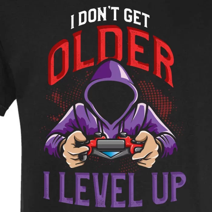 I Dont Get Older I Level Up Game Controllers Gift Garment-Dyed Heavyweight T-Shirt