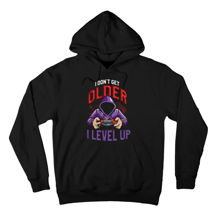 I Dont Get Older I Level Up Game Controllers Gift Hoodie