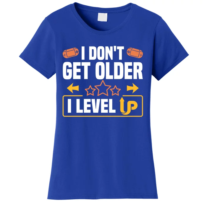 I Dont Get Older I Level Up Computer Video Game Geek Great Gift Women's T-Shirt