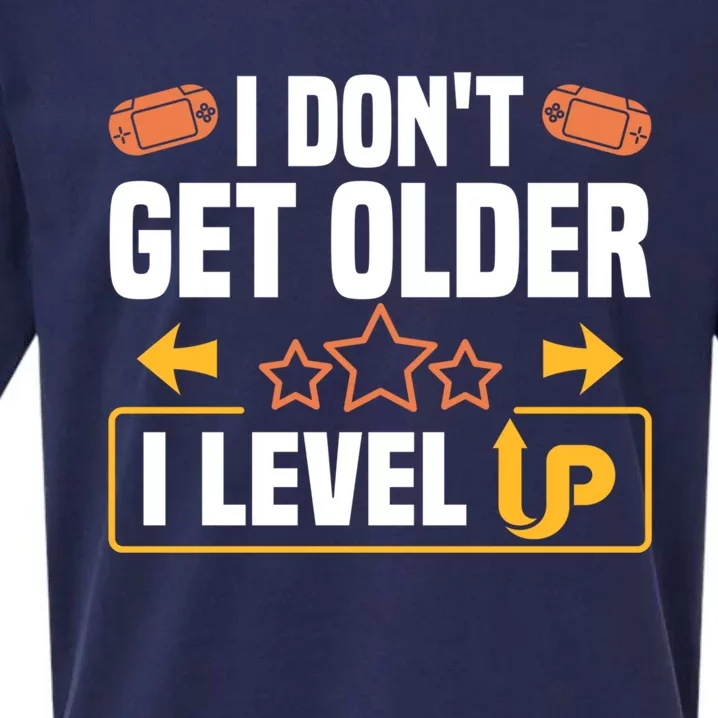 I Dont Get Older I Level Up Computer Video Game Geek Great Gift Sueded Cloud Jersey T-Shirt