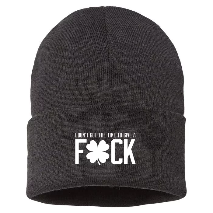 I DonT Got The Time To Give A Fuck Sustainable Knit Beanie