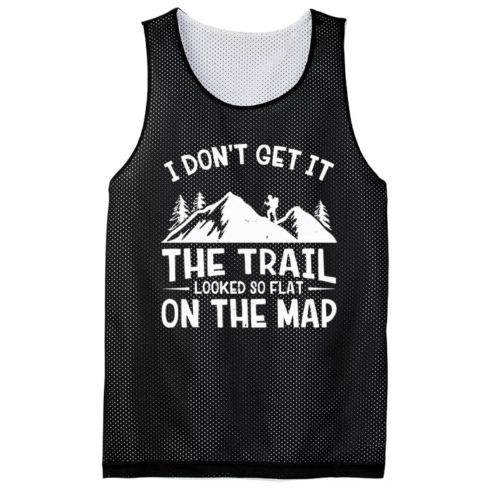 I Dont Get It The Trail Looked So Flat On The Map Gift Mountain Hiking Funny Mesh Reversible Basketball Jersey Tank