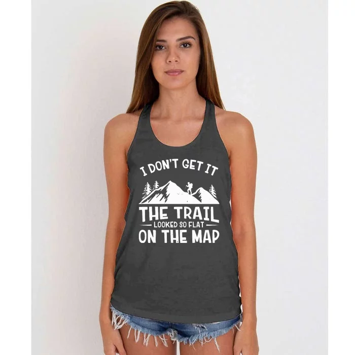 I Dont Get It The Trail Looked So Flat On The Map Gift Mountain Hiking Funny Women's Knotted Racerback Tank