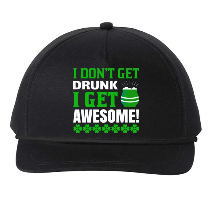 I Don't Get Drunk I Get Awesome Snapback Five-Panel Rope Hat