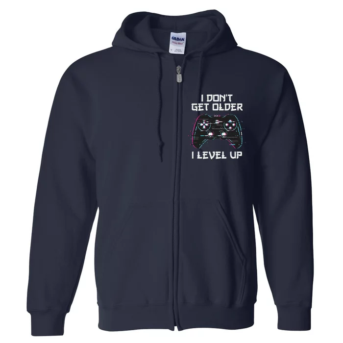 I Don't Get Older I Level Up Gamer Birthday Full Zip Hoodie