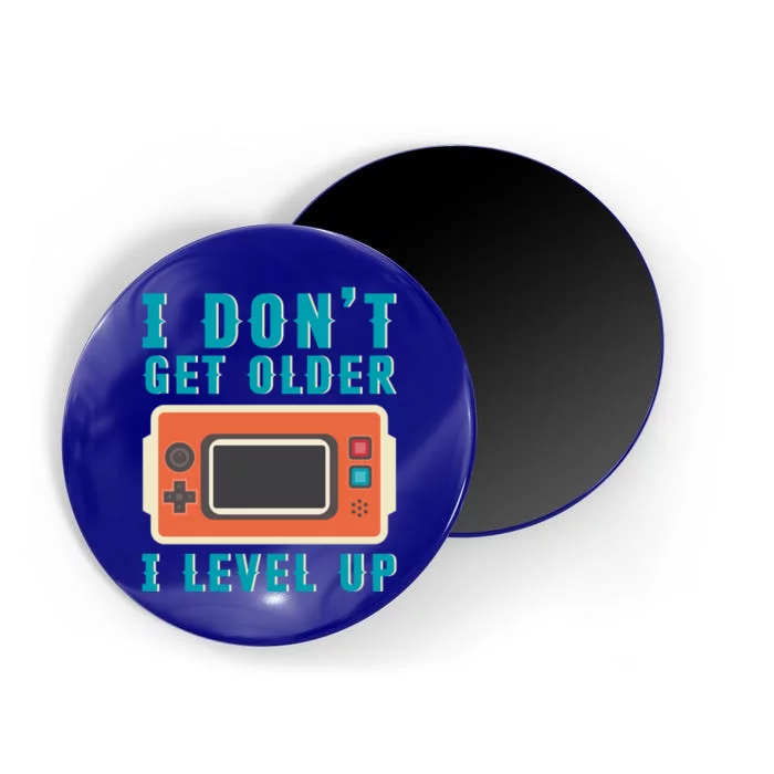 I Dont Get Older I Level Up Controller Gift Magnet