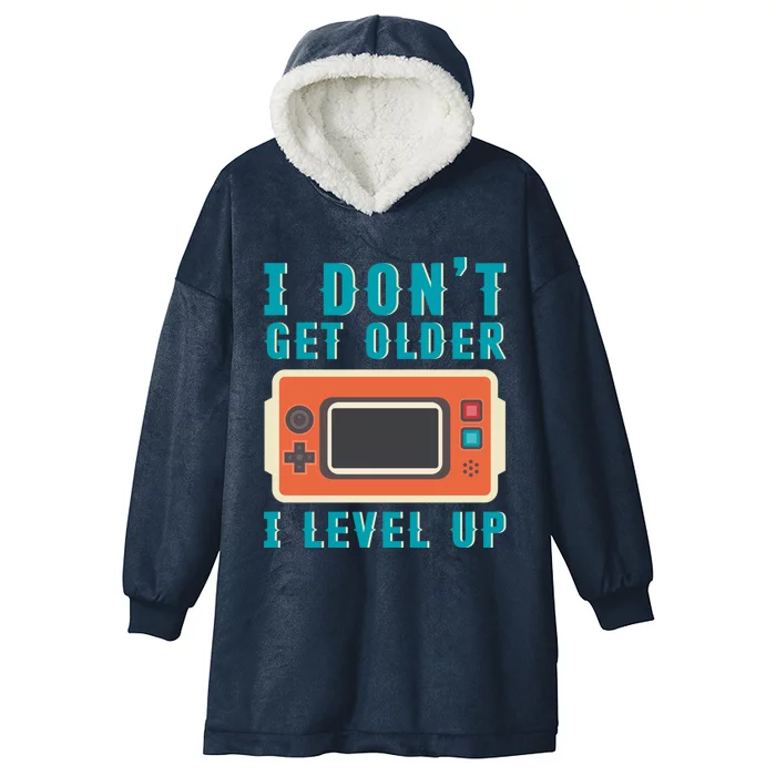 I Dont Get Older I Level Up Controller Gift Hooded Wearable Blanket