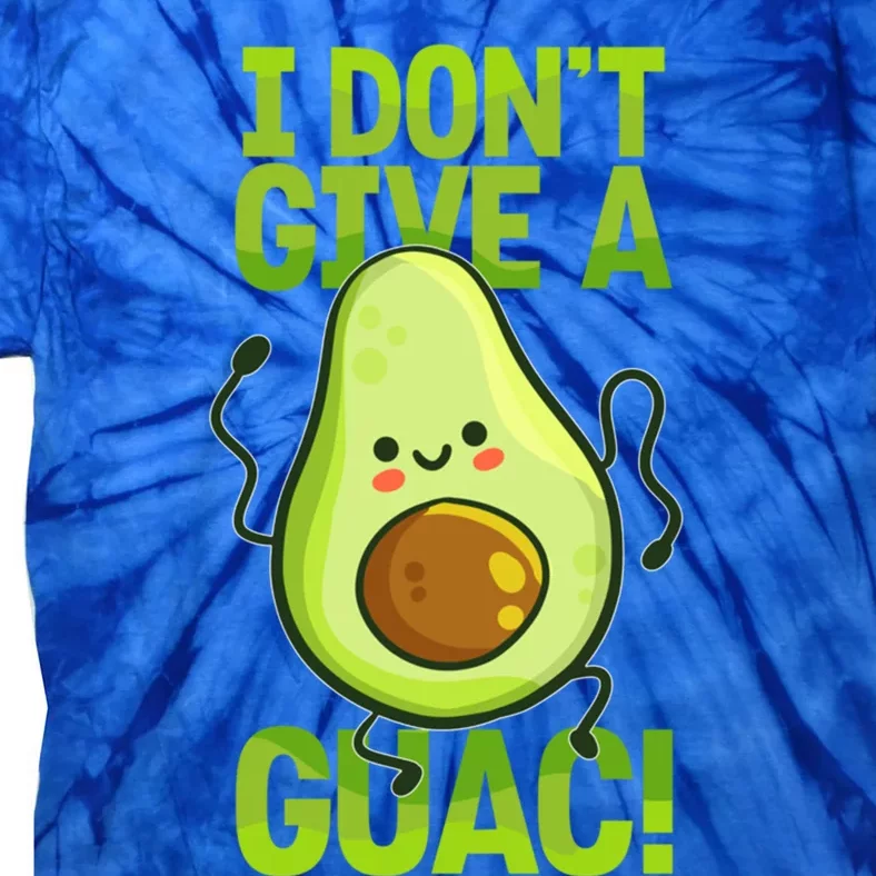 I Dont Give A Guac Guacamole Vegan Avocado Gift Tie-Dye T-Shirt