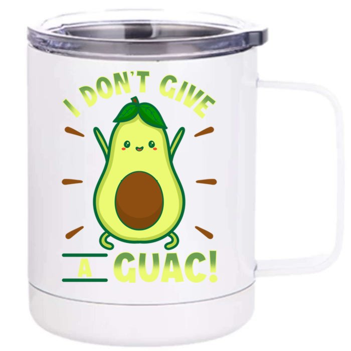 I Dont Give A Guac Kawaii Style Funny Guacamole Gift Front & Back 12oz Stainless Steel Tumbler Cup