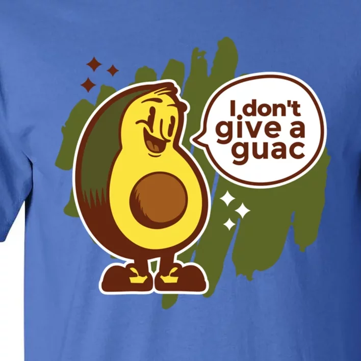 I Dont Give A Guac Great Gift Tall T-Shirt