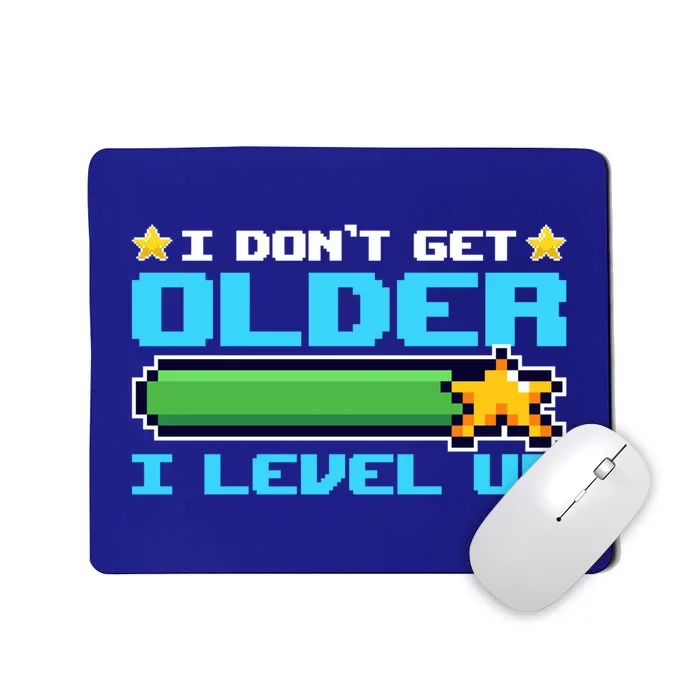 I Dont Get Older I Level Up Funny Classic Gamers Birthday Gift Mousepad