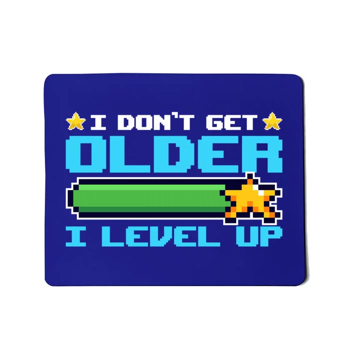 I Dont Get Older I Level Up Funny Classic Gamers Birthday Gift Mousepad