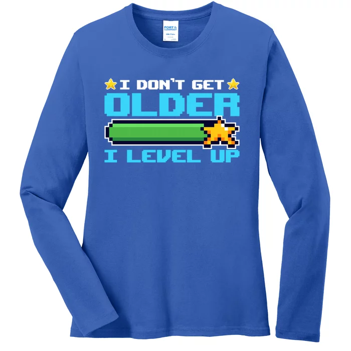 I Dont Get Older I Level Up Funny Classic Gamers Birthday Gift Ladies Long Sleeve Shirt