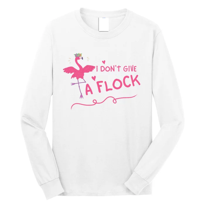 I Don't Give A Flock Funny Flamingo Long Sleeve Shirt