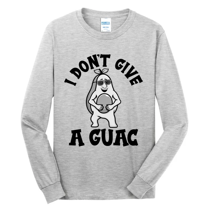 I Dont Give A Guac Funny Avocado Guacamole Vegan Meaningful Gift Tall Long Sleeve T-Shirt