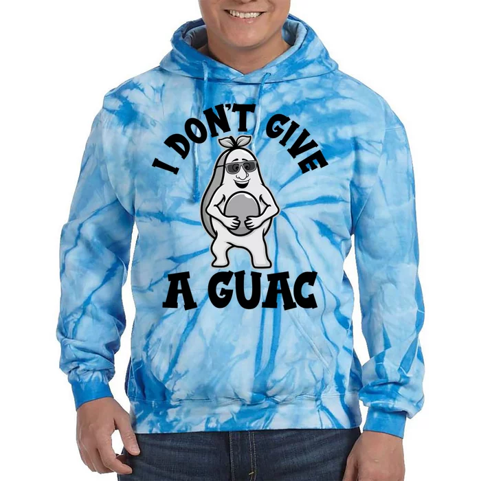 I Dont Give A Guac Funny Avocado Guacamole Vegan Meaningful Gift Tie Dye Hoodie