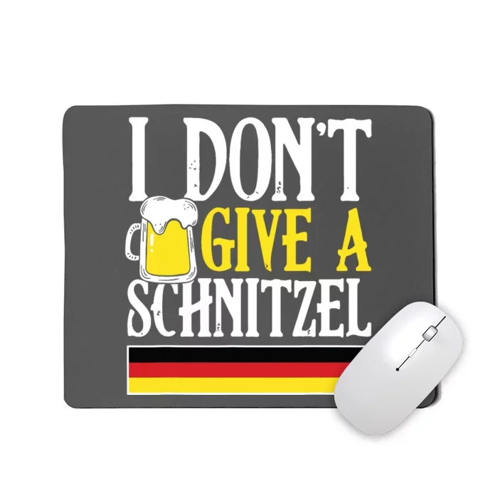 I DonT Give A Schnitzel German Beer Wurst Funny Oktoberfest Mousepad