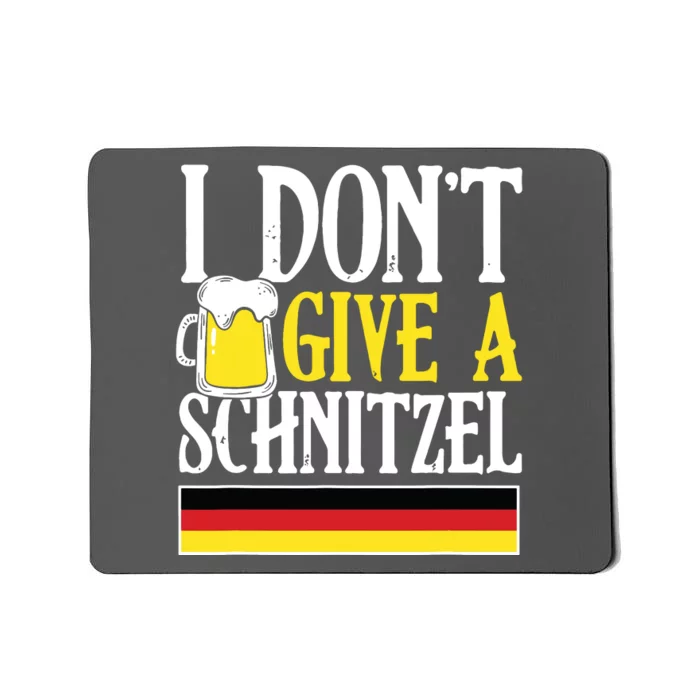 I DonT Give A Schnitzel German Beer Wurst Funny Oktoberfest Mousepad