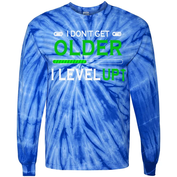 I Dont Get Older I Level Up Funny Gamer Lover Gaming Cute Gift Tie-Dye Long Sleeve Shirt